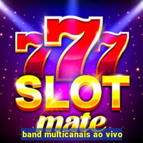 band multicanais ao vivo